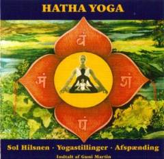 Hatha Yoga : sol hilsnen, yogastillinger, afspænding