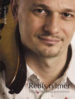 Reiffs rytmer. Bind 1 : Væk med kedelige klodser og besværlige barré-greb masser af tips og tricks til at spille rytmeguitar