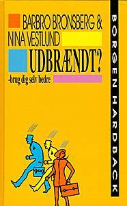 Udbrændt? - brug dig selv bedre