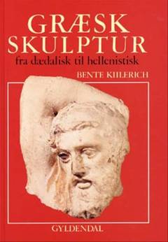 Græsk skulptur : fra dædalisk til hellenistisk
