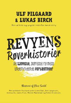 Revyens røverhistorier : de sjoveste, skøreste og mest underholdende fortællinger