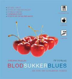 Blodsukkerblues : en bog om glykæmisk indeks
