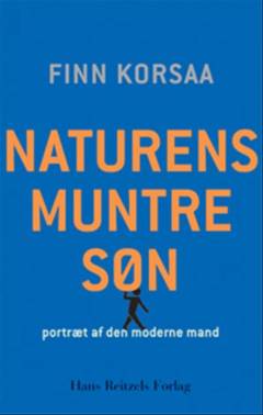 Naturens muntre søn : portræt af den moderne mand