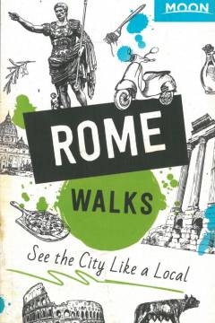 Rome walks : see the city like a local