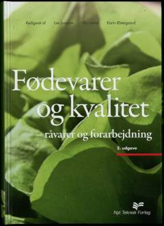 Fødevarer og kvalitet : råvarer og forarbejdning