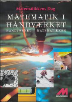 Matematik i håndværket - håndværket i matematikken