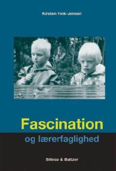 Fascination og lærerfaglighed