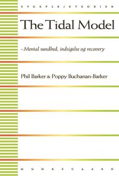 The Tidal Model : mental sundhed, indsigelse og recovery