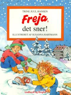 Freja, det sner!