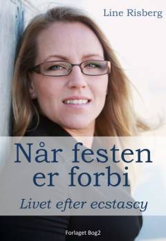 Når festen er forbi : livet efter ecstasy
