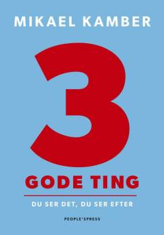 3 gode ting : du ser det, du ser efter