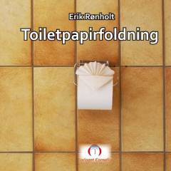 Toiletpapirfoldning : 20 modeller til inspiration og hygge