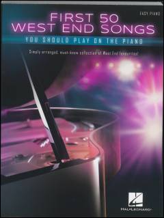 First 50 West End songs you should play on the piano : \easy piano\