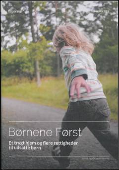 Børnene først : et trygt hjem og flere rettigheder til udsatte børn