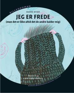 Jeg er Frede (men det er ikke altid det de andre kalder mig)