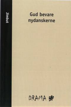 Gud bevare nydanskerne