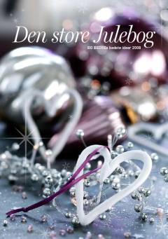 Den store julebog : Bo bedres bedste juleidéer. Årgang 2008