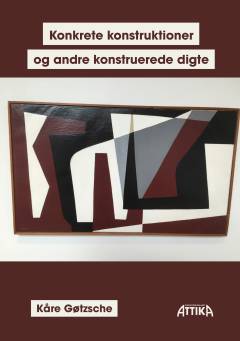 Konkrete konstruktioner - og andre konstruerede digte