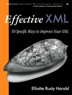 Effective XML : 50 specific ways to improve your XML