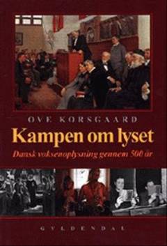 Kampen om lyset : dansk voksenoplysning gennem 500 år