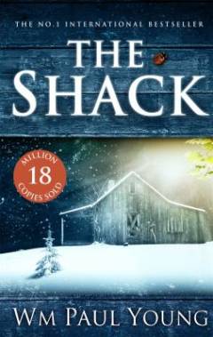 The shack : a novel by Wm Paul Young