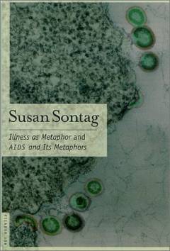 Illness as metaphor and AIDS and its metaphors