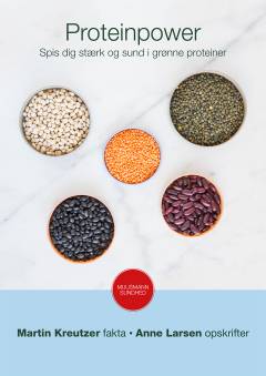 Proteinpower : spis dig stærk og sund i grønne proteiner