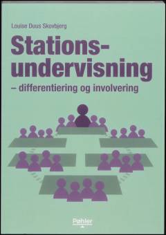 Stationsundervisning : differentiering og involvering