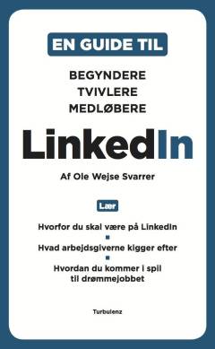 En guide til linkedIn : begyndere, tvivlere, medløbere