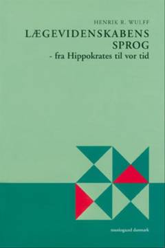Lægevidenskabens sprog : fra Hippokrates til vor tid