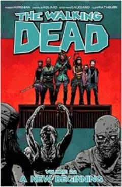 The walking dead. Vol. 22 : A new beginning