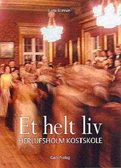 Et helt liv : Herlufsholm kostskole