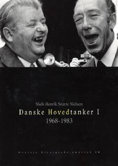 Danske hovedtanker. Bind 1 : 1968-1983