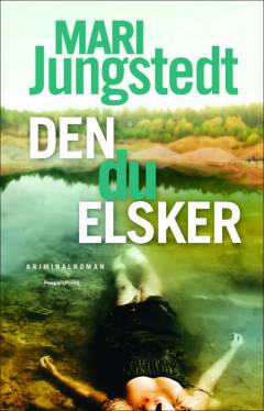 Den du elsker : kriminalroman