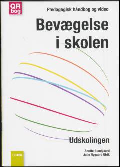Bevægelse i skolen : udskolingen : pædagogisk håndbog og video