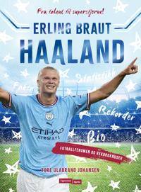 Erling Haaland : fra talent til superstjerne