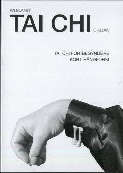 Wudang tai chi chuan - tai chi for begyndere, kort håndform