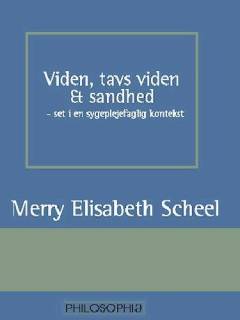 Viden, tavs viden og sandhed - set i en sygeplejefaglig kontekst