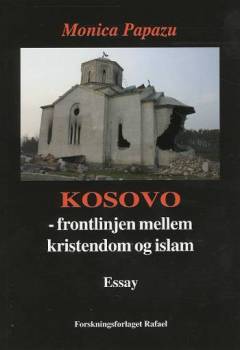 Kosovo - frontlinjen mellem kristendom og islam : essay