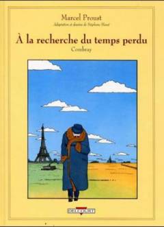 À la recherche du temps perdu. 1 : Du côté de chez Swann, Combray