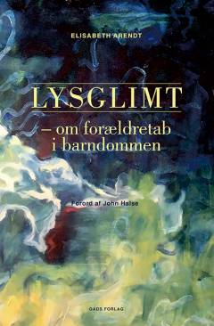Lysglimt : om forældretab i barndommen