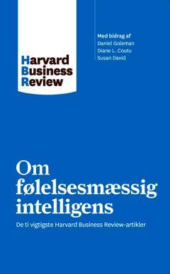 Om følelsesmæssig intelligens : de ti vigtigste Harvard Business Review-artikler