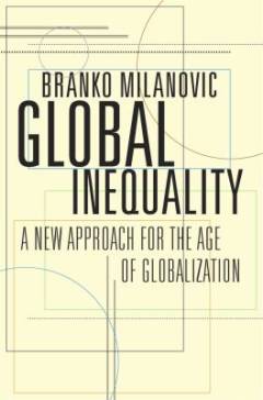 Global inequality : a new approach for the age of globalization