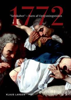 1772 "Selskabet" - barn af oplysningstiden