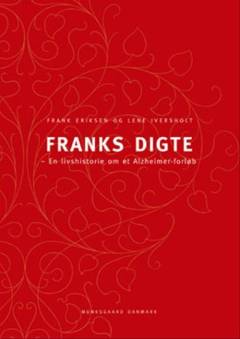 Franks digte - en livshistorie om et Alzheimer-forløb