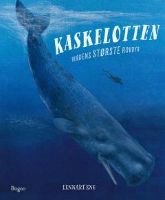 Kaskelotten : verdens største rovdyr