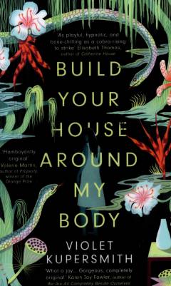 Build your house around my body