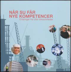 Når SU får nye kompetencer : erfaringer fra otte virksomheder