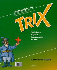 Trix : \matematrix 1A\ -- Lærermappe
