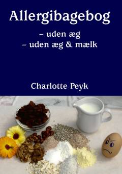 Allergibagebog : uden æg : uden æg & mælk